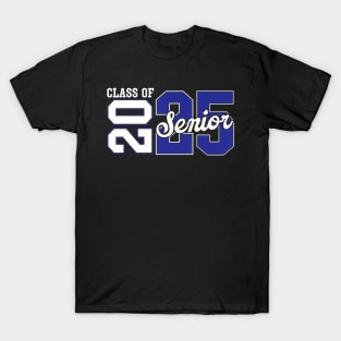 Class Of 2025 Senior 2025 Back To School 2025 Graduation 25 T-Shirt
